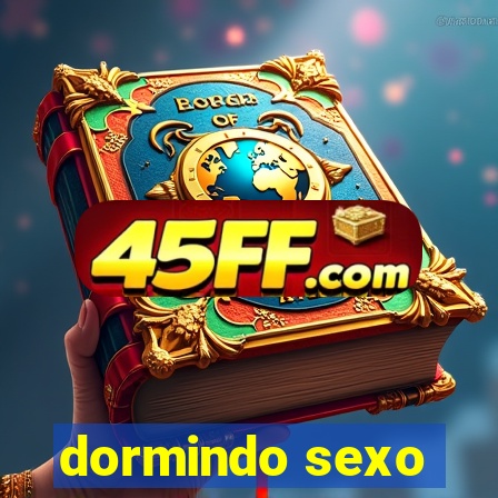 dormindo sexo